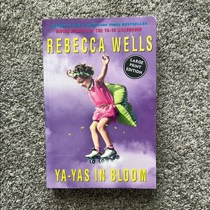 Ya-Yas in Bloom by Rebecca Wells